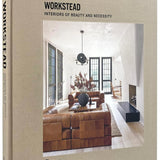 Workstead - Interiors Of Beauty And Necessity